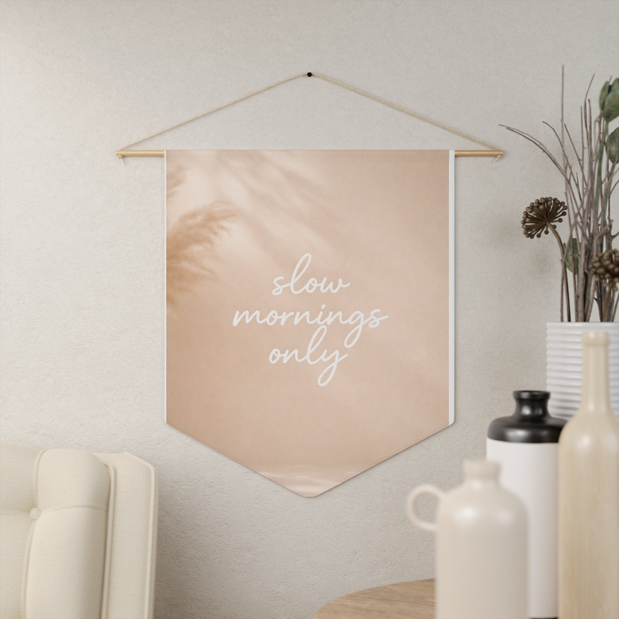 Slow Mornings Only Pennant Banner — Neutral Boho Wall Hanging for Bedroom & Living Room